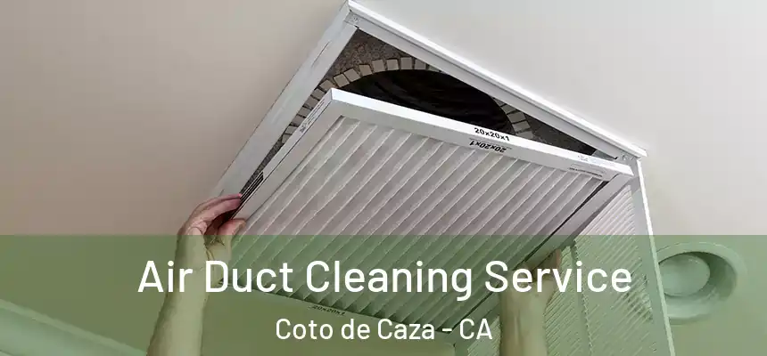  Air Duct Cleaning Service Coto de Caza - CA