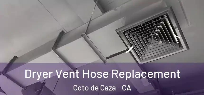  Dryer Vent Hose Replacement Coto de Caza - CA