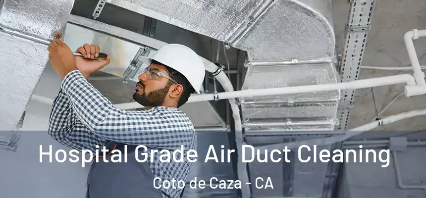  Hospital Grade Air Duct Cleaning Coto de Caza - CA
